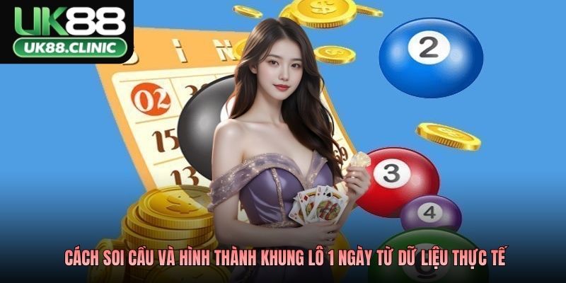 Lô Khung 1 Ngày Là Gì? Kinh Nghiệm Phân Bổ Vốn Hiệu Quả 4 Cách soi cầu và hình thành khung lô 1 ngày từ dữ liệu thực tế