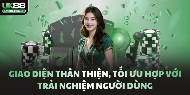 UK88 – Trang Chủ Nhà Cái UK88 Tặng +888K Đến Hết T4/2026 2 Giao diện thân thiện, tối ưu hợp với trải nghiệm người dùng